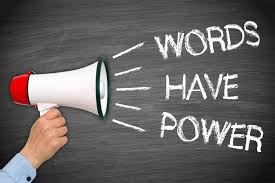 Your Words Wield Much Power